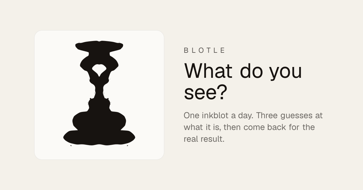I made Blotle, your daily inkblot game. Like Wordle but with inkblots